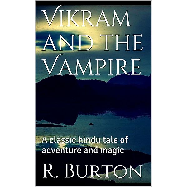 Vikram and the Vampire, Richard F. Burton