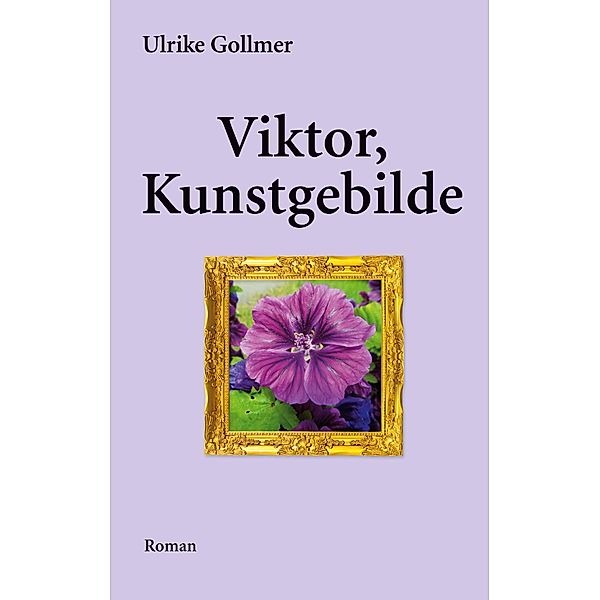 Viktor, Kunstgebilde / Viktor Bd.2, Ulrike Gollmer