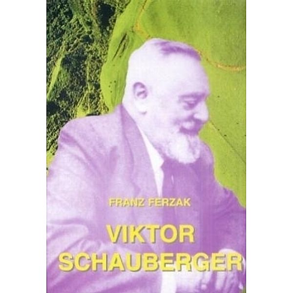 Viktor Schauberger, Franz Ferzak