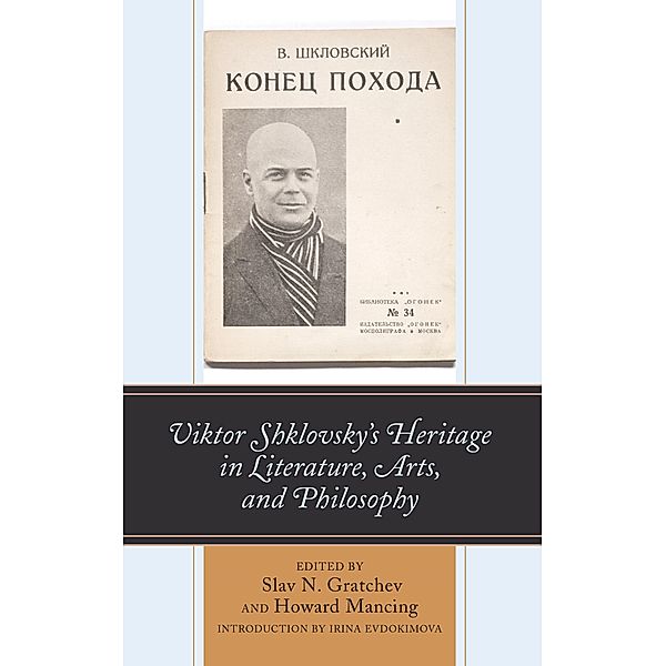 Viktor Shklovsky's Heritage in Literature, Arts, and Philosophy