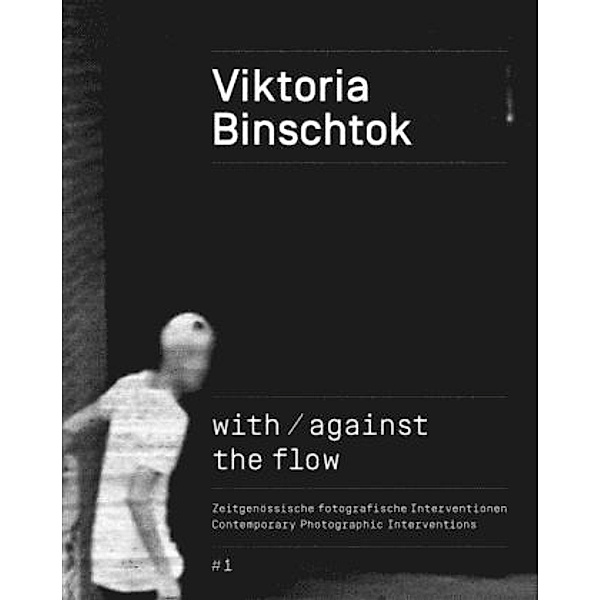 Viktoria Binschtok. with / against the flow. Nr.2