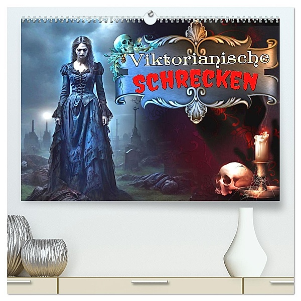 Viktorianische Schrecken (hochwertiger Premium Wandkalender 2025 DIN A2 quer), Kunstdruck in Hochglanz, Calvendo, Karsten Schröder