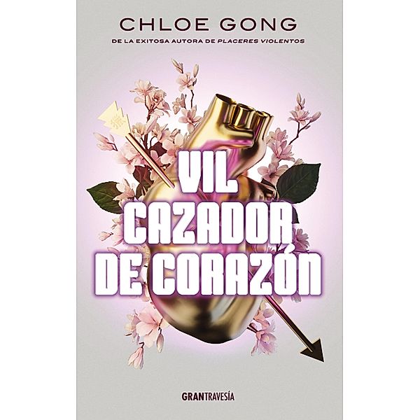 Vil cazador de corazón / Vil dama de la fortuna Bd.2, Chloe Gong