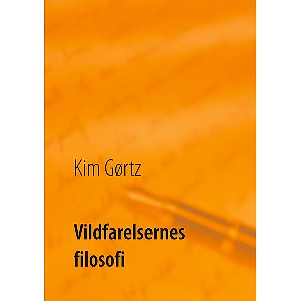 Vildfarelsernes filosofi, Kim Gørtz