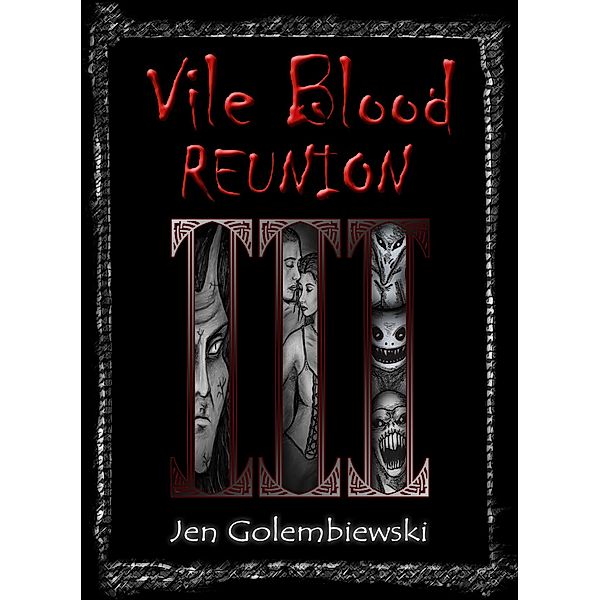 Vile Blood 3:  Reunion / Vile Blood, Jen Golembiewski