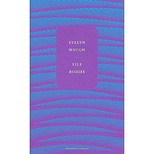 Vile Bodies, Evelyn Waugh