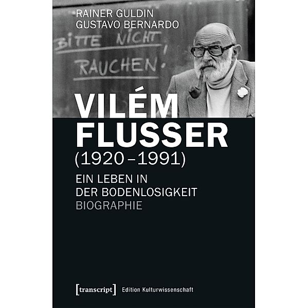Vilém Flusser (1920-1991) / Edition Kulturwissenschaft Bd.152, Rainer Guldin, Gustavo Bernardo