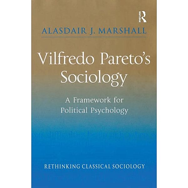 Vilfredo Pareto's Sociology, Alasdair J. Marshall