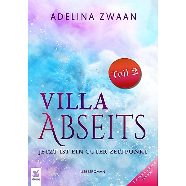 Villa Abseits - Teil 2 / Villa Abseits Bd.2, Adelina Zwaan, Anna Conradi