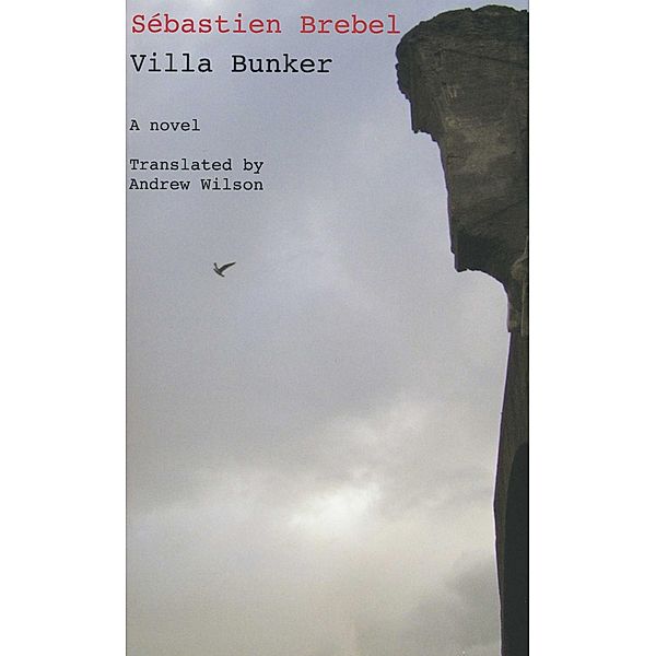 Villa Bunker / French Literature, Sebastien Brebel
