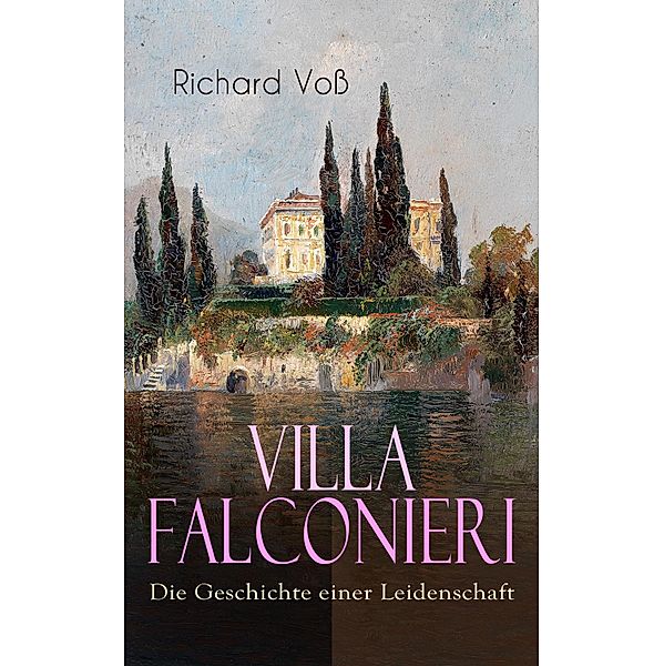 Villa Falconieri - Die Geschichte einer Leidenschaft, Richard Voß