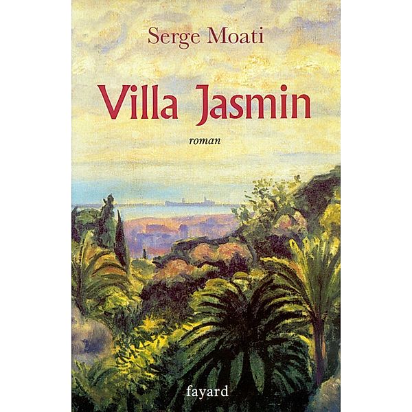 Villa Jasmin / Littérature Française, Serge Moati