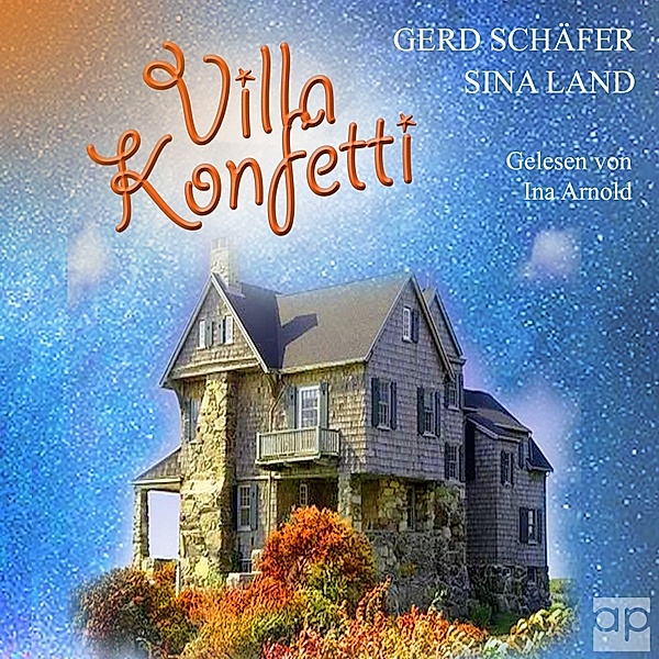 Villa Konfetti, Gerd Schäfer, Sina Land