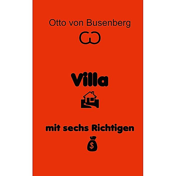 Villa mit sechs Richtigen, Otto von Busenberg