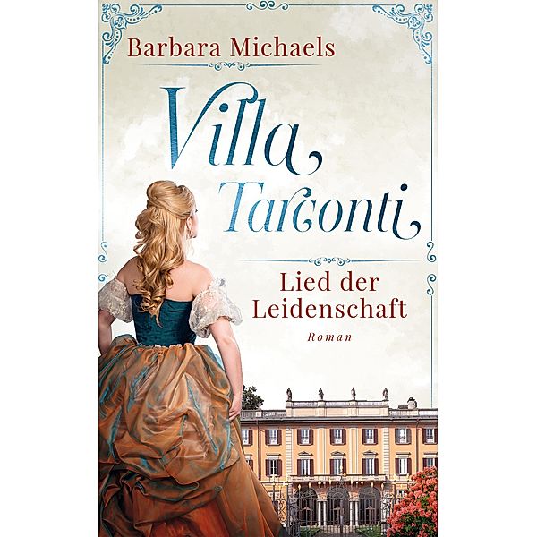 Villa Tarconti - Lied der Leidenschaft (weltbild), Barbara Michaels