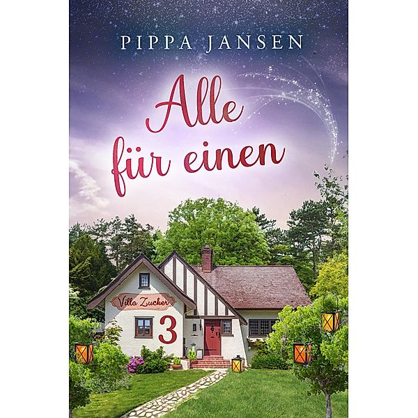 Villa Zucker - Alle für einen / Villa Zucker Bd.3, Pippa Jansen