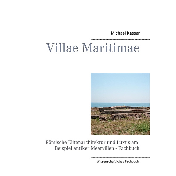 Villae Maritimae, Michael Kassar