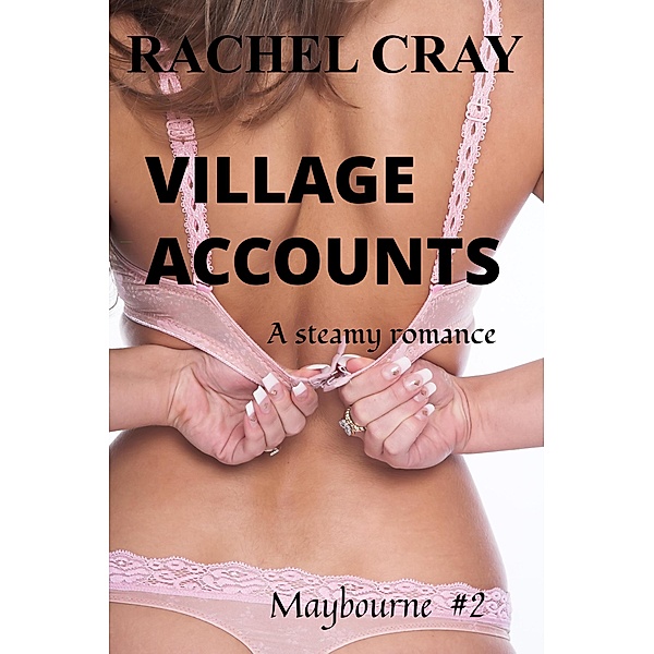 Village Accounts (Maybourne, #2) / Maybourne, Rachel Cray