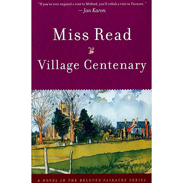 Village Centenary / The Beloved Fairacre Series, Miss Read