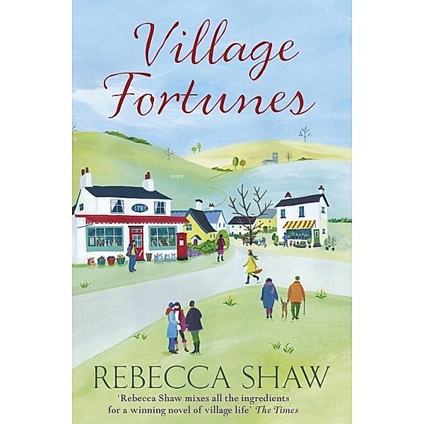 Village Fortunes / TURNHAM MALPAS, Rebecca Shaw