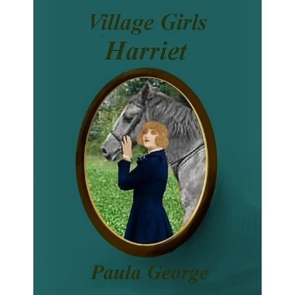 Village Girls - Harriet, Paula George