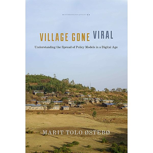 Village Gone Viral / Anthropology of Policy, Marit Tolo Østebø