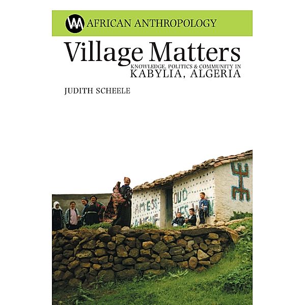 Village Matters / African Anthropology, Judith Scheele