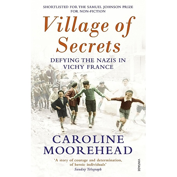 Village of Secrets / The Resistance Quartet, Caroline Moorehead