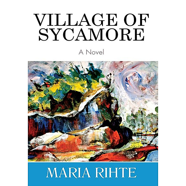 Village of Sycamore, Maria Rihte
