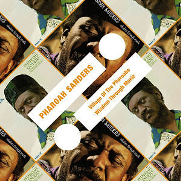 Village Of The Pharoahs/Wisdom Through Music, Pharoah Sanders