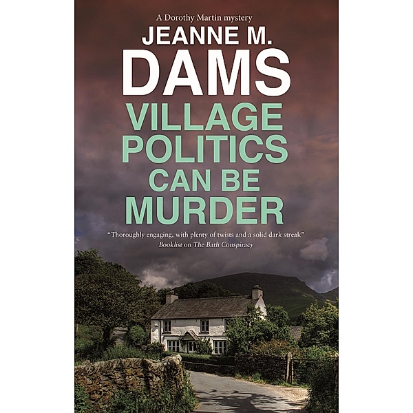 Village Politics Can Be Murder / A Dorothy Martin Mystery Bd.26, Jeanne M. Dams