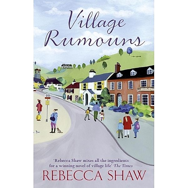 Village Rumours / TURNHAM MALPAS, Rebecca Shaw