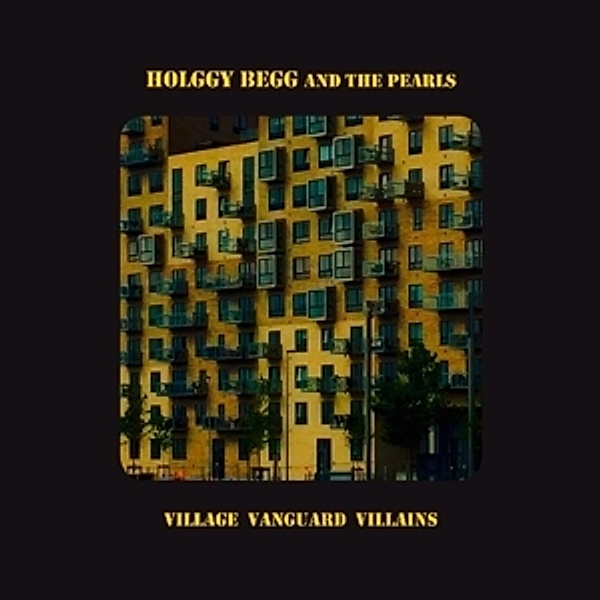 Village Vanguard Villains, Holggy and the Pearls Begg