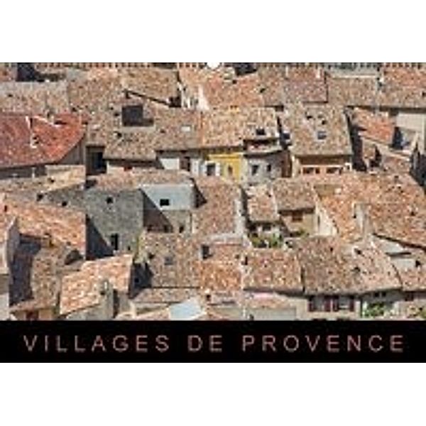 Villages de Provence (Wandkalender 2016 DIN A2 quer), Martin Ristl