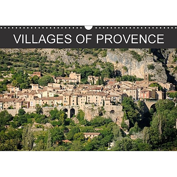 Villages of Provence (Wall Calendar 2018 DIN A3 Landscape), Chris Hellier