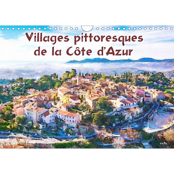 Villages pittoresques de la Côte d'Azur (Calendrier mural 2021 DIN A4 horizontal)