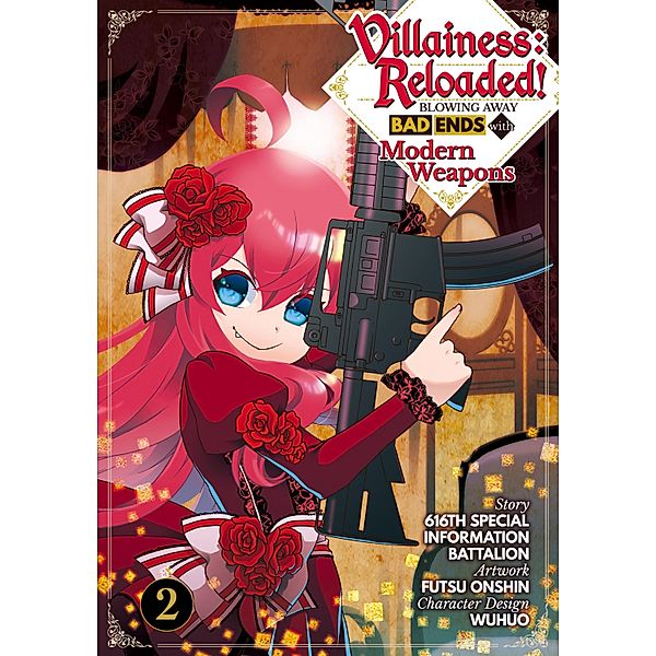 Villainess: Reloaded! Blowing Away Bad Ends with Modern Weapons (Manga) Volume 2 / Villainess: Reloaded! Blowing Away Bad Ends with Modern Weapons (Manga) Bd.2, 616th Special Information Battalion