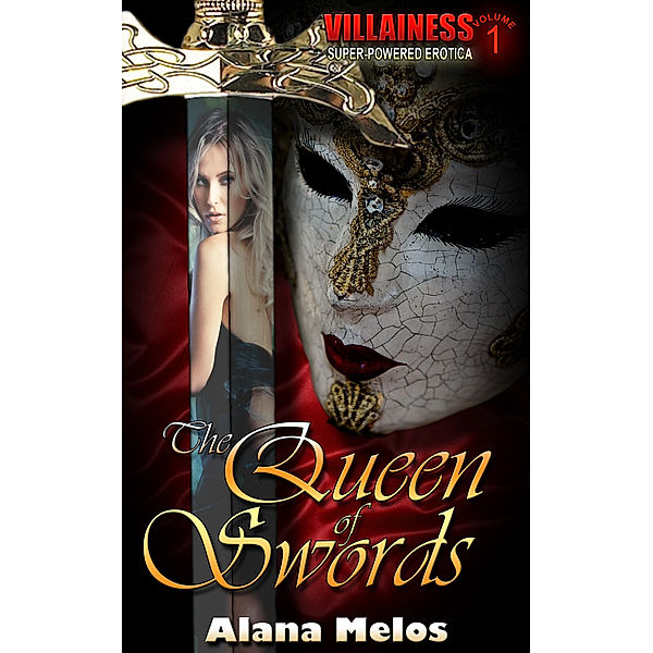Villainess: The Queen of Swords, Alana Melos