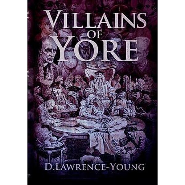 Villains of Yore, D. Lawrence Young