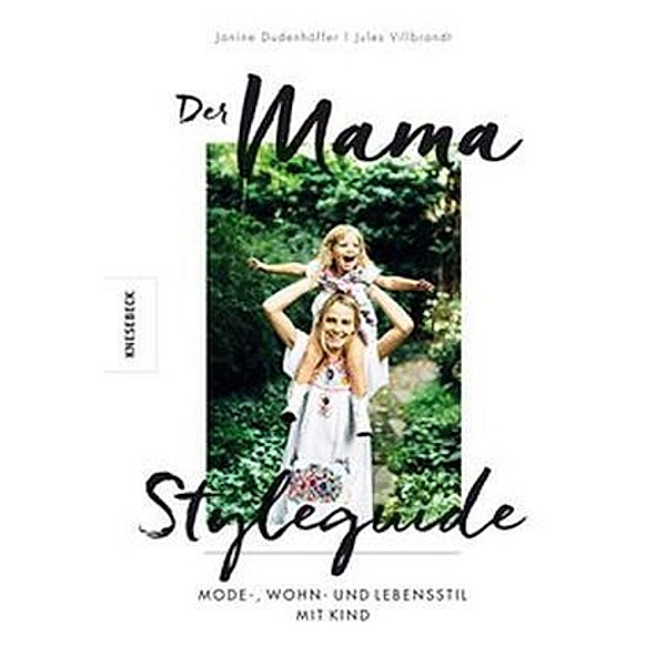 Villbrandt, J: Mama Styleguide, Julia Villbrandt, Janine Dudenhöffer