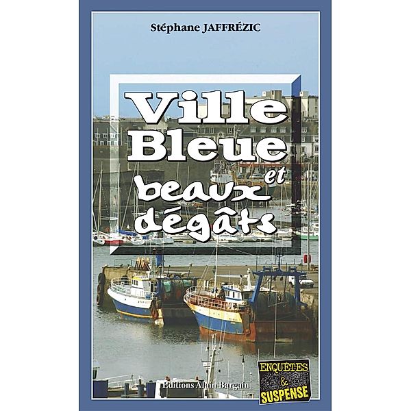 Ville bleue et beaux-dégâts, Stéphane Jaffrézic