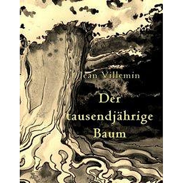 Villemin, J: Der tausendjährige Baum. Graphic Novel, Jean Villemin
