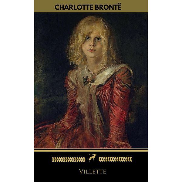 Villette (Golden Deer Classics), Charlotte Brontë, Golden Deer Classics