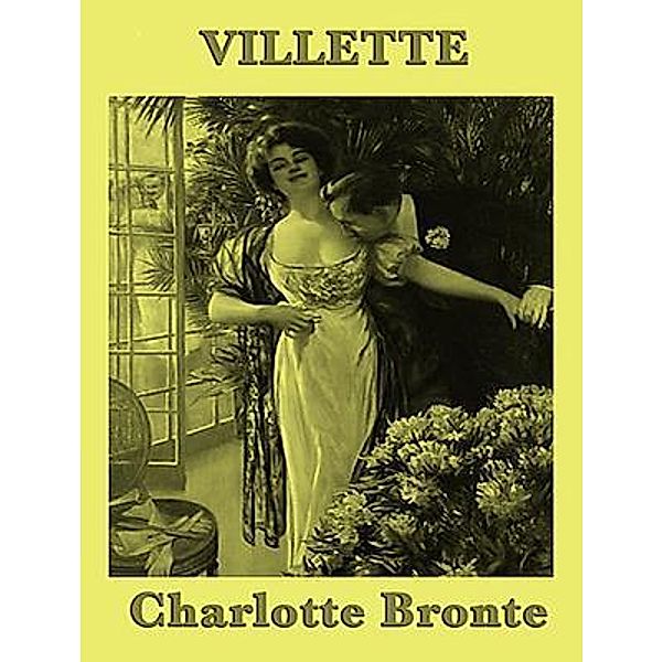 Villette / Spartacus Books, Charlotte Brontë