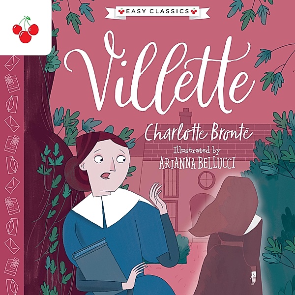 Villette - The Complete Brontë Sisters Children's Collection, Charlotte Brontë