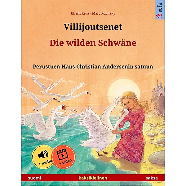 Villijoutsenet - Die wilden Schwäne (suomi - saksa), Ulrich Renz