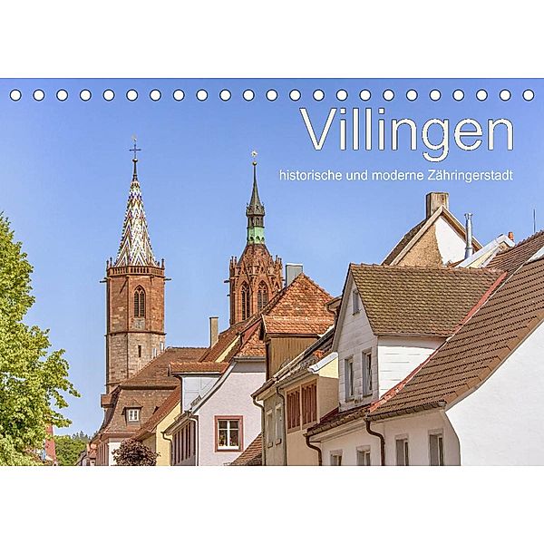Villingen - historische und moderne Zähringerstadt (Tischkalender 2023 DIN A5 quer), Liselotte Brunner-Klaus