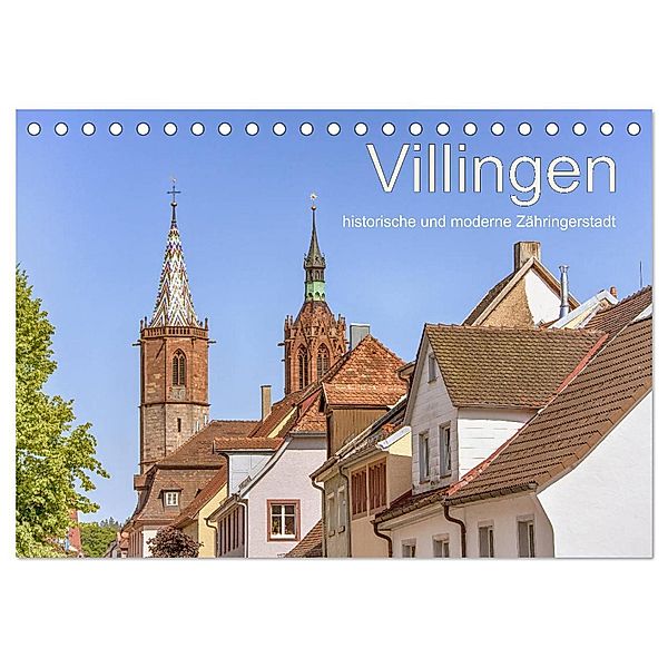 Villingen - historische und moderne Zähringerstadt (Tischkalender 2024 DIN A5 quer), CALVENDO Monatskalender, Liselotte Brunner-Klaus