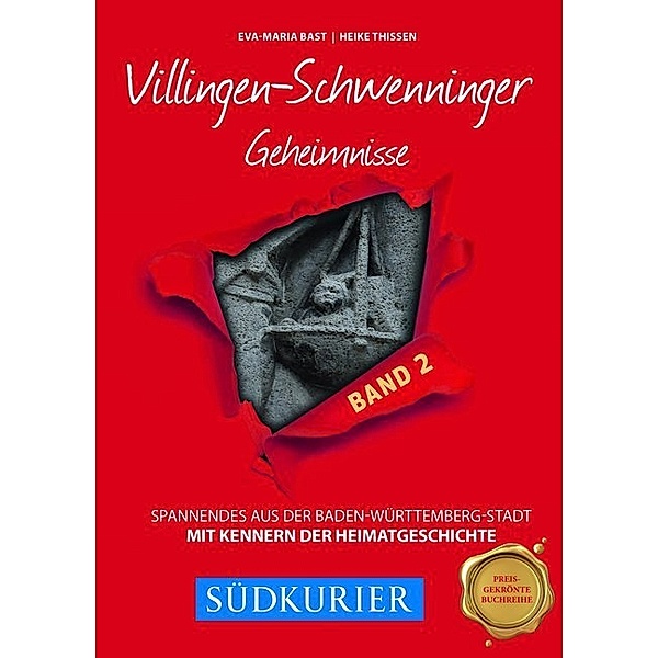 Villingen-Schwenninger Geheimnisse.Bd.2, Eva-Maria Bast, Heike Thissen