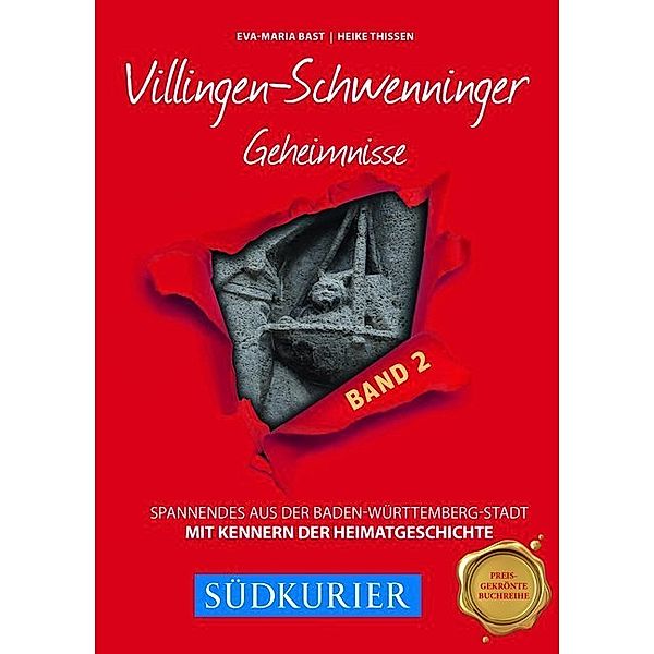 Villingen-Schwenninger Geheimnisse.Bd.2, Eva-Maria Bast, Heike Thissen